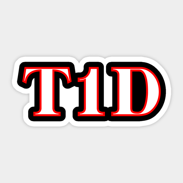 Type 1 diabetic / T1D / Type 1 diabetes Sticker by Diabeticsy